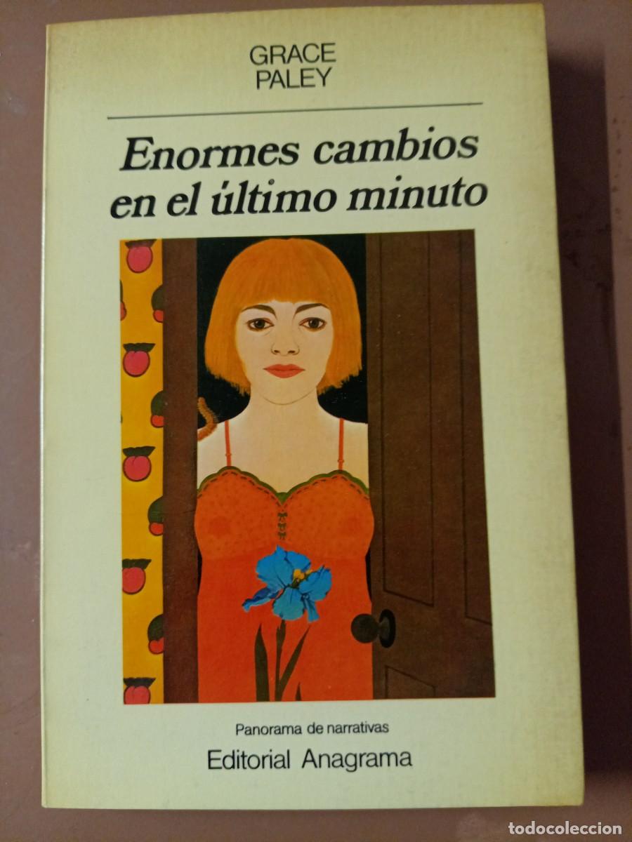 Libros: ENORMES CAMBIOS EN EL &Uacute;LTIMO MINUTO - Grace Paley - Foto 1