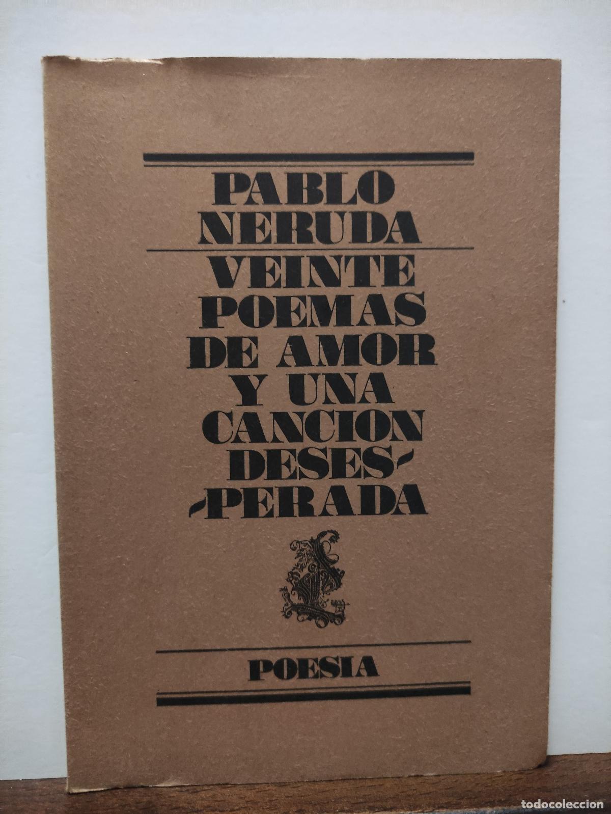 Libros: VEINTE POEMAS DE AMOR Y UNA CANCION DESESPERADA - PABLO NERUDA - Foto 1