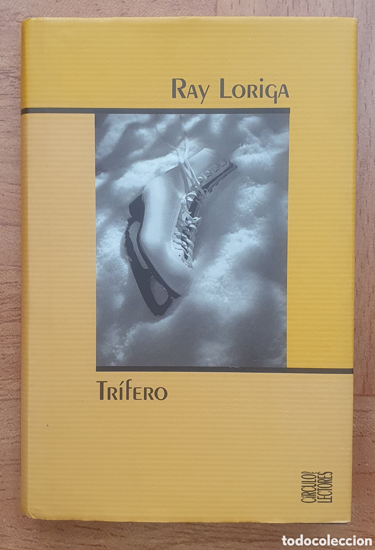 Libros: Tr&iacute;fero � C&iacute;rculo de Lectores - Ray Loriga - Foto 1