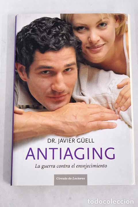 Libros: Antiaging: la guerra conta el envejecimiento.- Guell, Javier - Foto 1