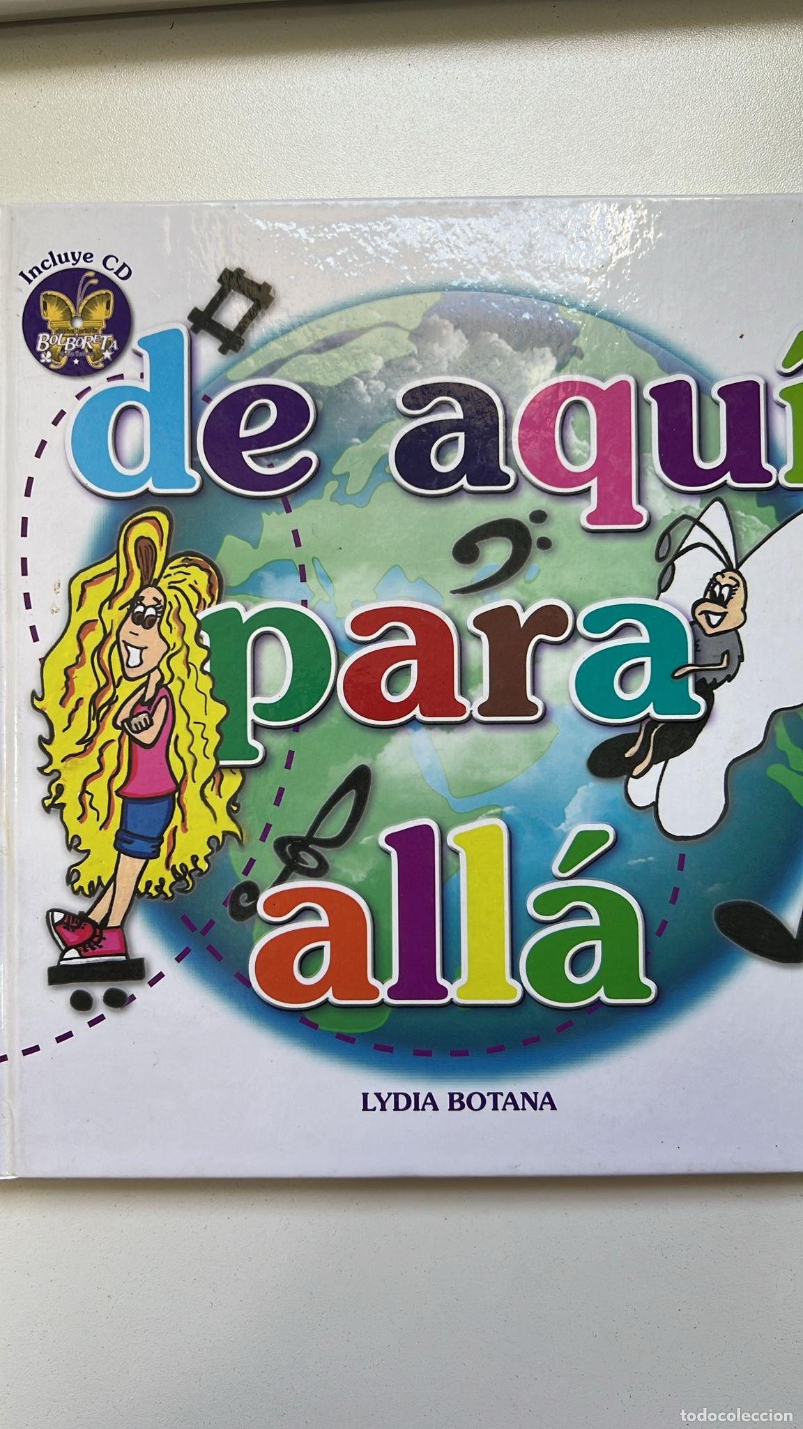 Libros: De aqu&iacute; para all&aacute; - Botana, Lydia - Foto 1