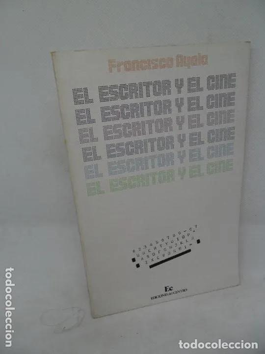 Libros: El escritor y el cine, Francisco Ayala, ed. Del Centro - Francisco Ayala - Foto 3