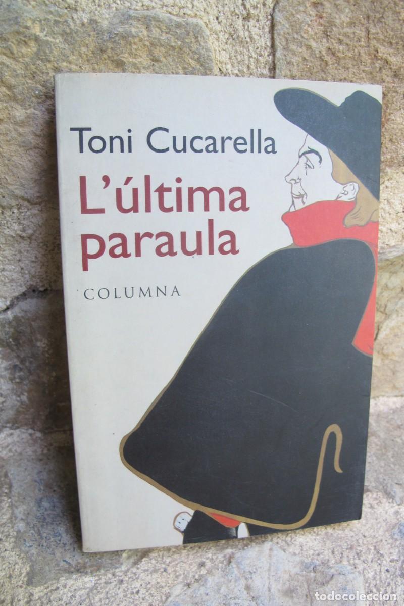 Libros: LULTIMA PARAULA. TONI CUCARELLA. COLUMNA - Foto 1