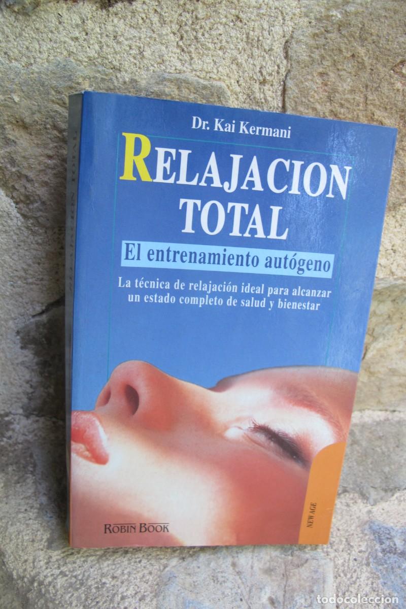 Libros: RELAJACION TOTAL . DR. KAI KERMANI - Foto 1