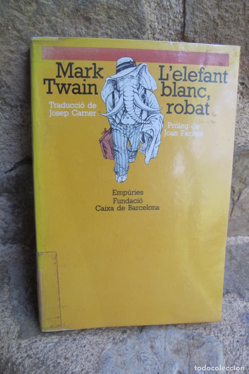Libros: LELEFANT BLANC ROBAT. MARK TWAIN - Foto 1