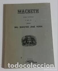 Libros: MACBETH DRAMA FANT&Aacute;STICO EN CUATRO ACTOS M&Uacute;SICA DEL MAESTRO JOS&Eacute; VERDI