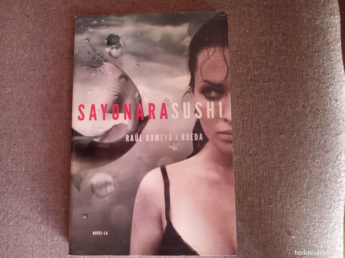 Libros: SAYONARA SUSHI Ra&uuml;l Romeva i Rueda - Foto 1