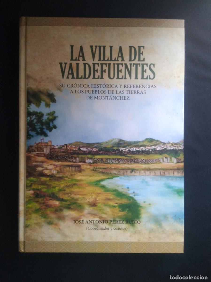 Libros: Libro La Villa de Valdefuentes-Jose Antonio Perez Rubio - Foto 1