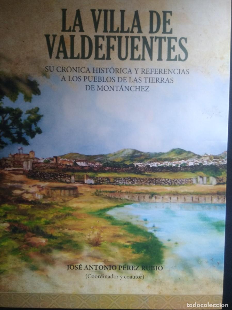Libros: Libro La Villa de Valdefuentes-Jose Antonio Perez Rubio - Foto 2