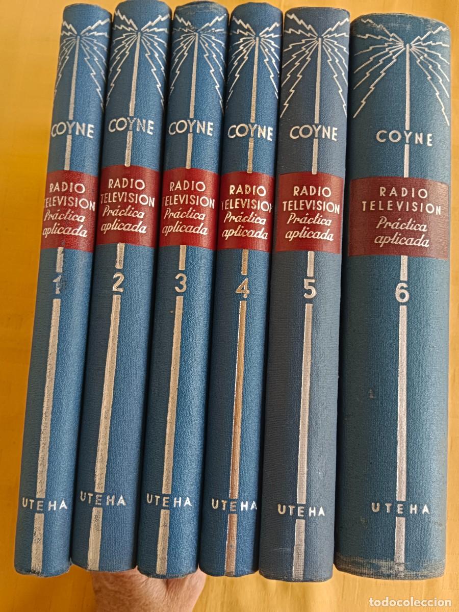 Libros: RADIO-TELEVISION PRACTICA APLICADA - TOMOS DEL 1 AL 6 - COYNE - Foto 1