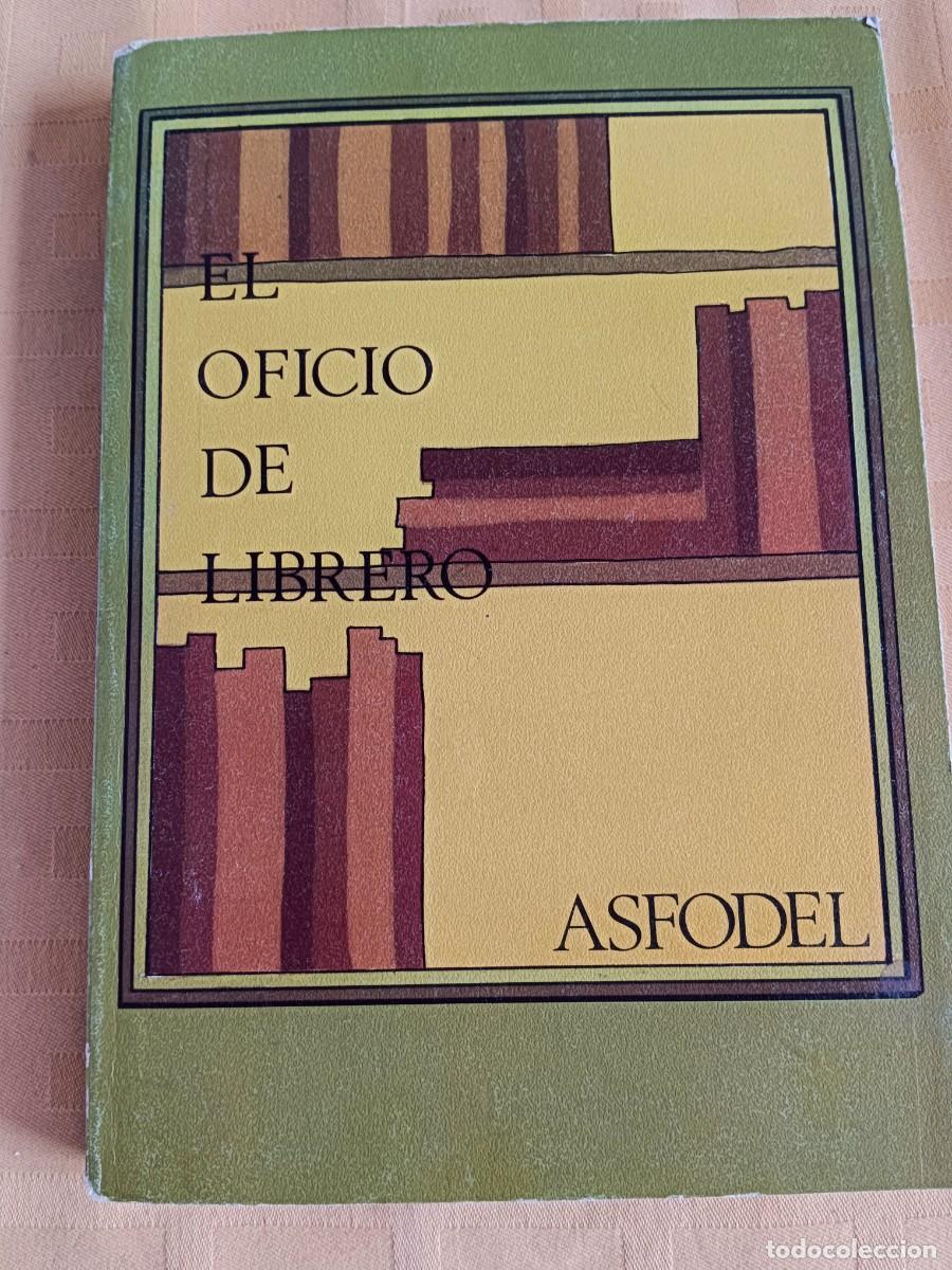 Libros: EL OFICIO DE LIBRERO - ASFODEL - Foto 1