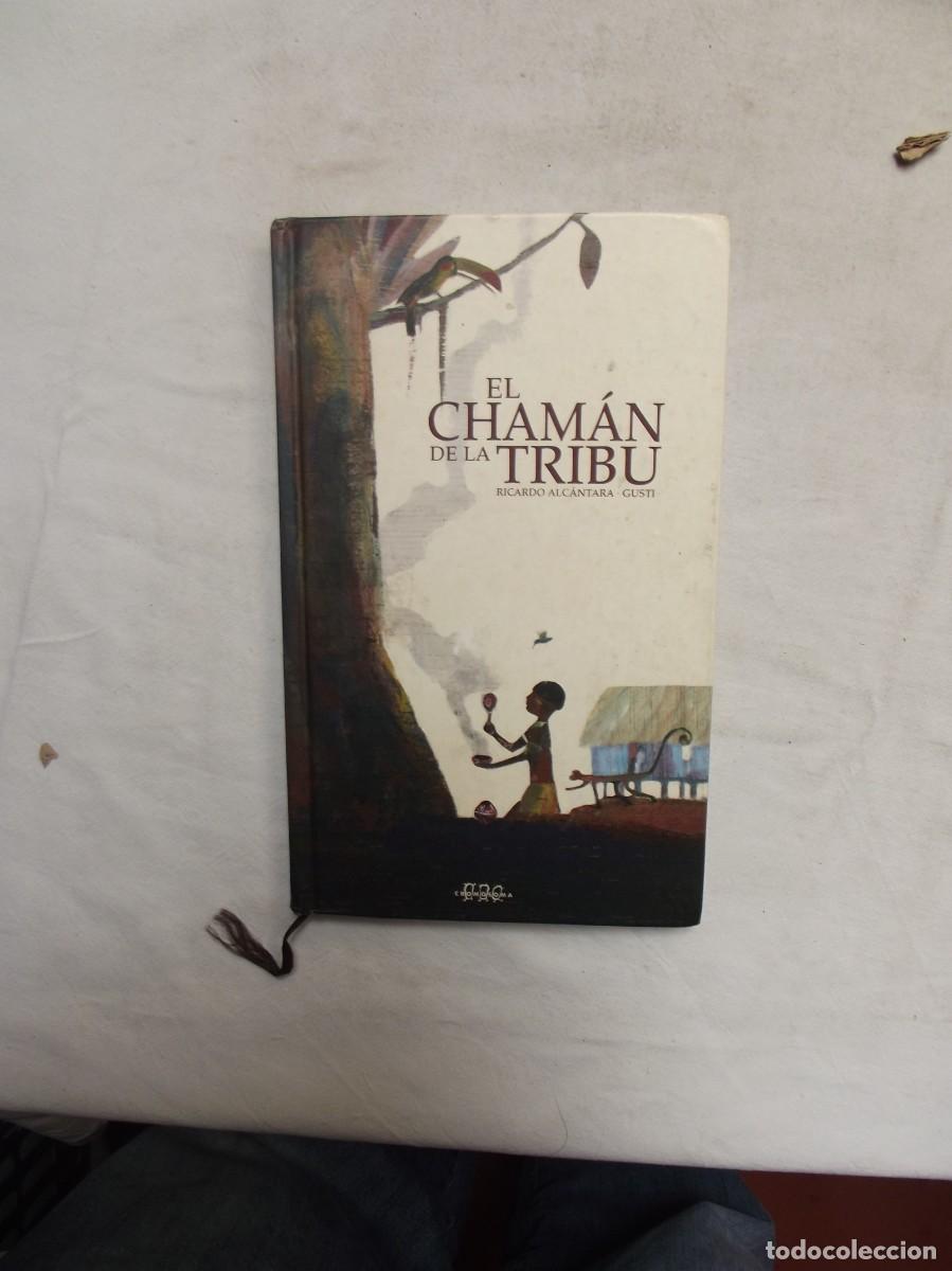 Libros: EL CHAMAN DE LA TRIBU DE RICARDO ALCANTARA GUSTI - Foto 1