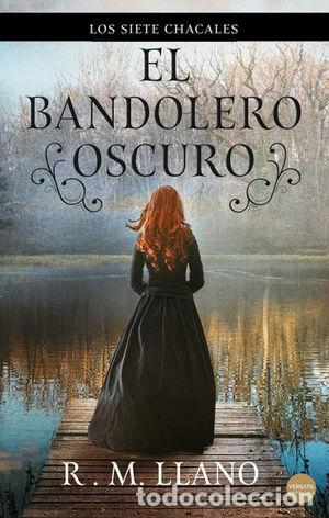 Libros: EL BANDOLERO OSCURO - LLANO, R.M. - Foto 1