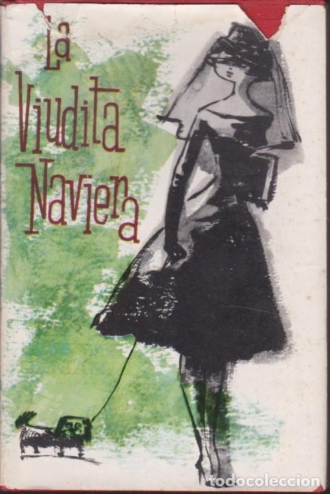 Libros: LA VIUDITA NAVIERA - JOS&Eacute; MAR&Iacute;A PEM&Aacute;N - Foto 1