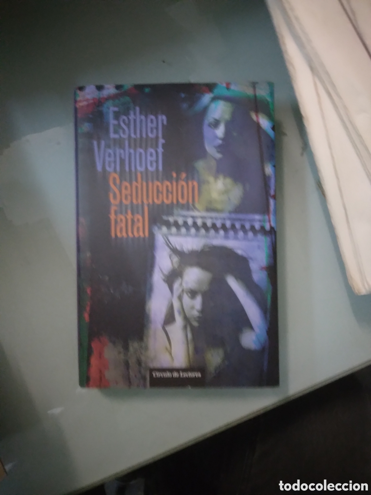 Libros: Esther Verhoet, Seducci&oacute;n fatal, C&iacute;rculo de Lectores - Foto 1