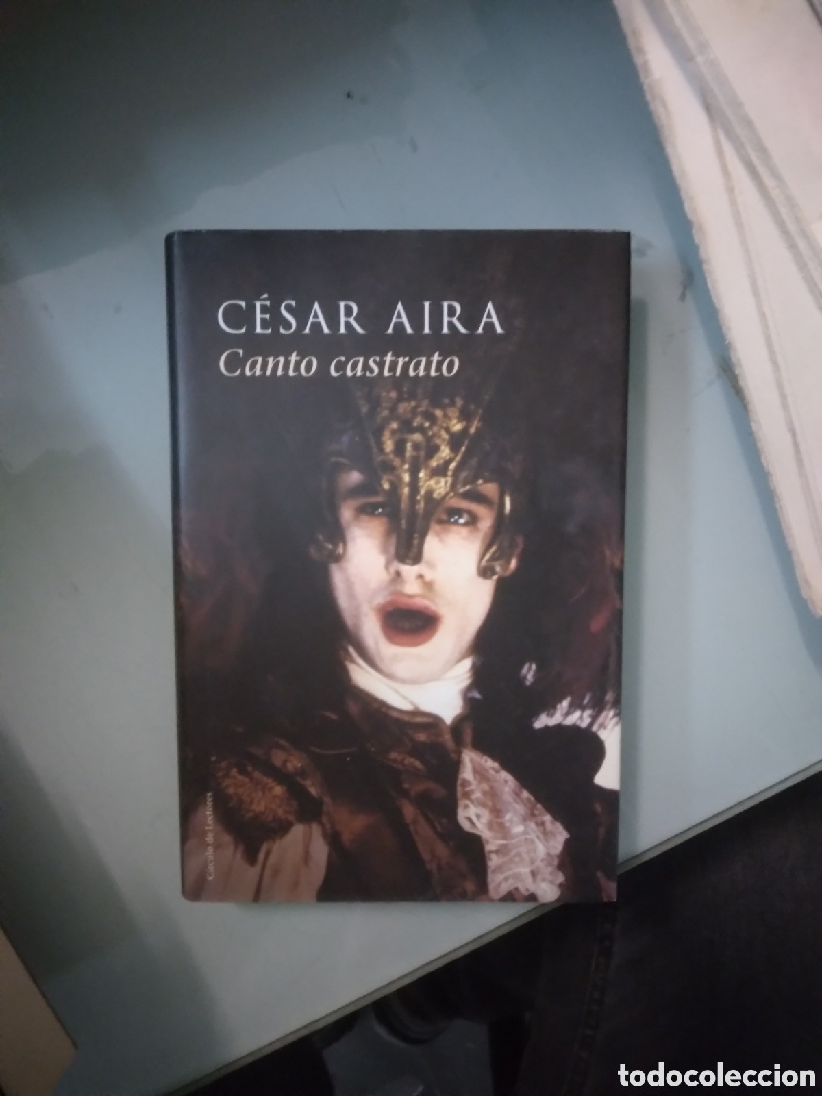Libros: Cesar Aira, Canto castrado, C&iacute;rculo de Lectores - Foto 1
