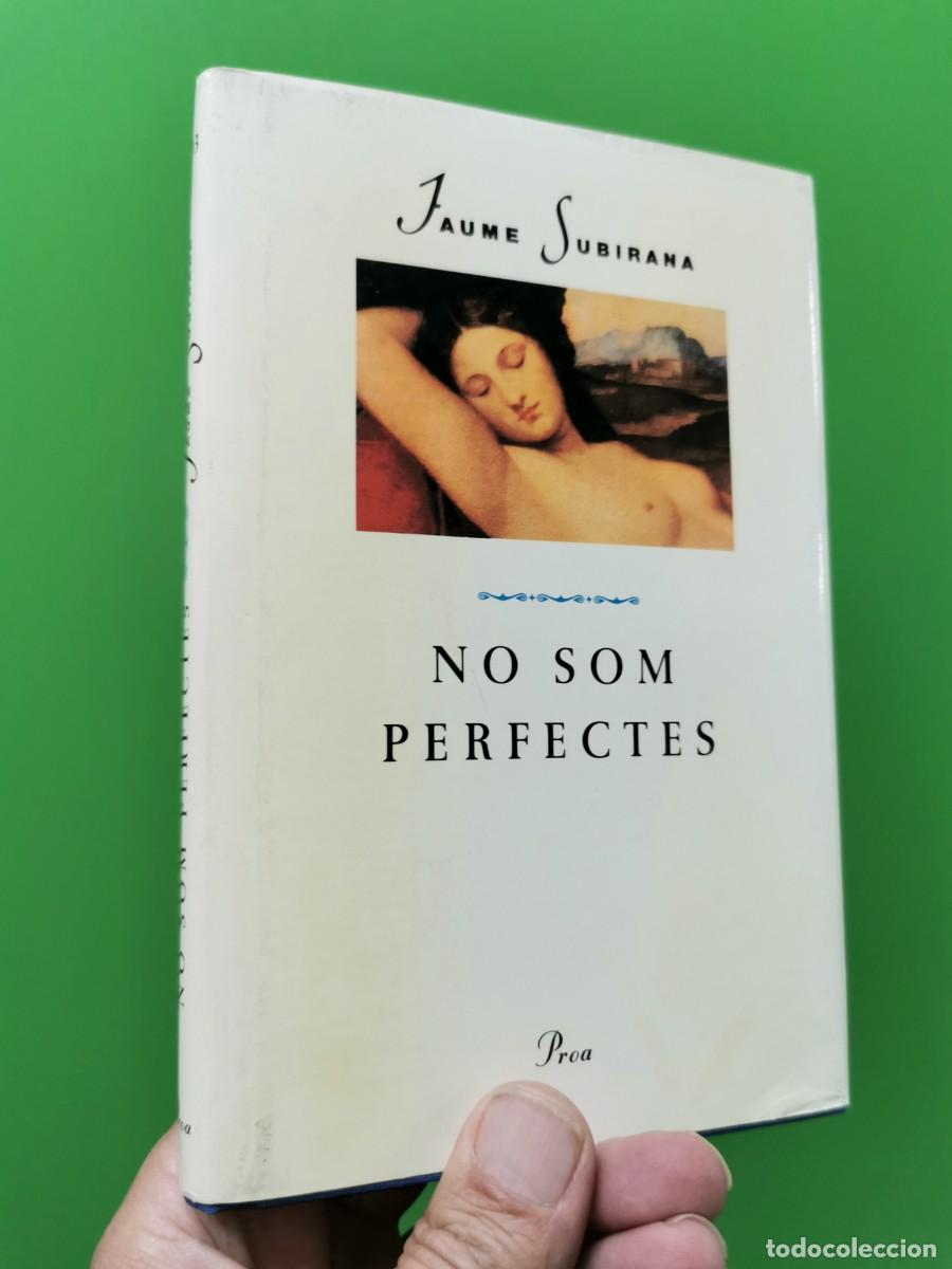 Libros: No som perfectes. Jaume Subirana. Ed Proa - Foto 1