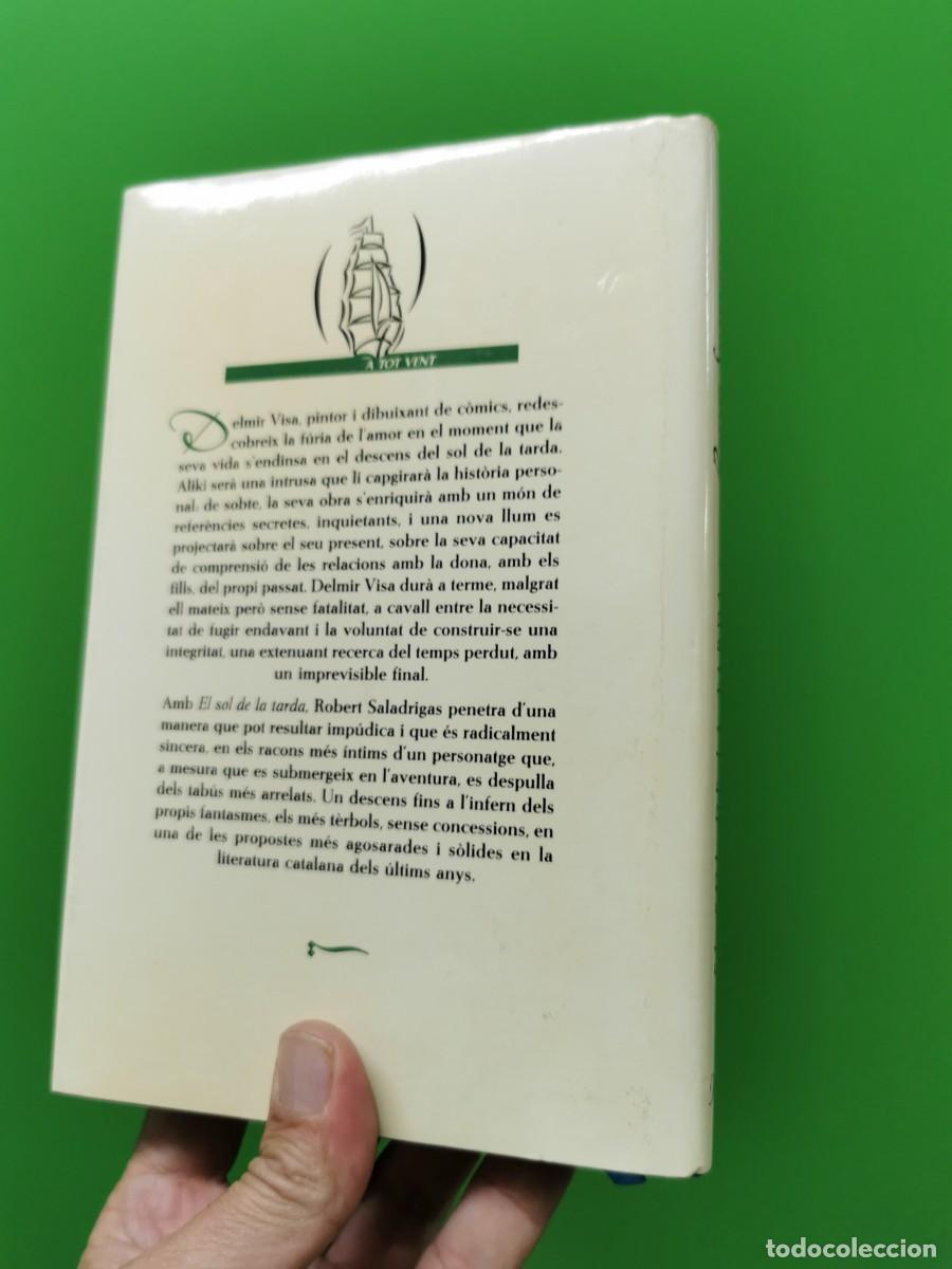 Libros: EL SOL DE LA TARDA - ROBERT SALADRIGAS. PROA EDICIONS - Foto 2