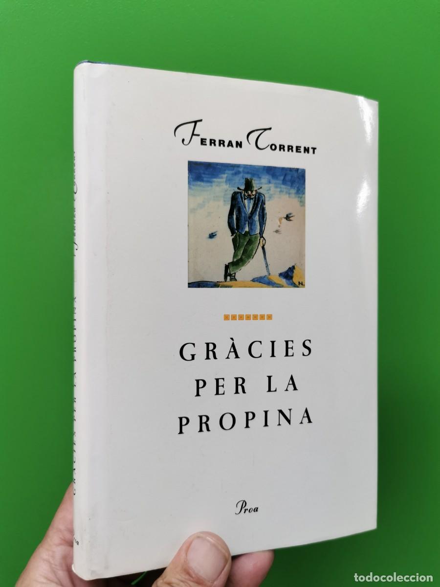Libros: GR&Agrave;CIES PER LA PROPINA, FERRAN TORRENT, ED. PROA - Foto 1