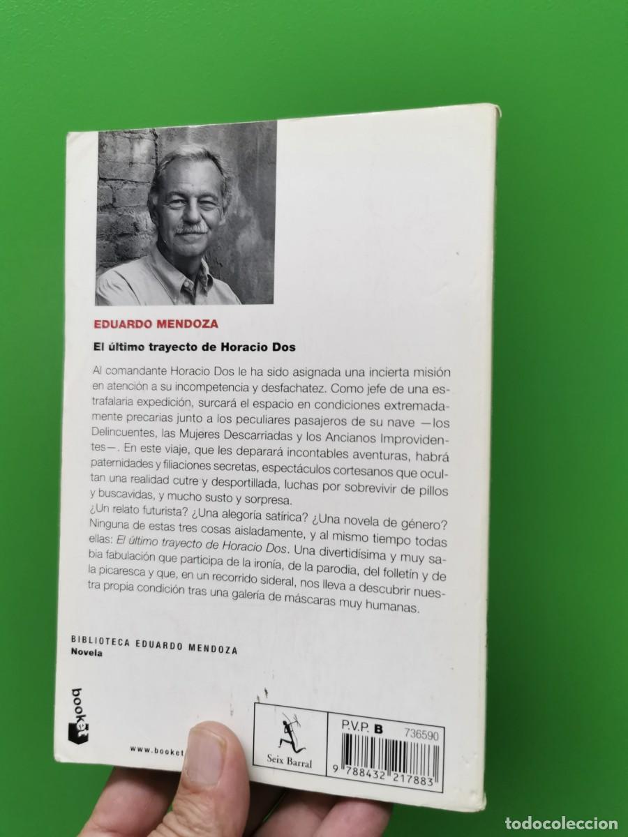 Libros: EDUARDO MENDOZA- EL ULTIMO TRAYECTO DE HORACIO DOS-SEIX BARRAL - Foto 2