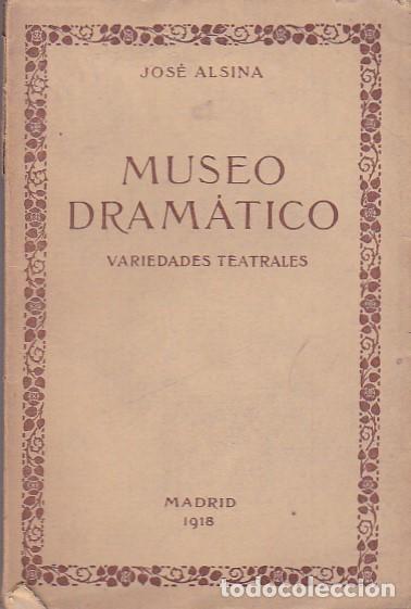 Libri di seconda mano: Museo dramatico.Variedades teatrales - ALSINA,Jose