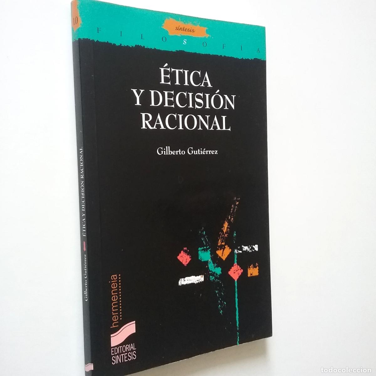 Libros: Gilberto Guti&eacute;rrez - &Eacute;tica y decisi&oacute;n racional - Foto 1