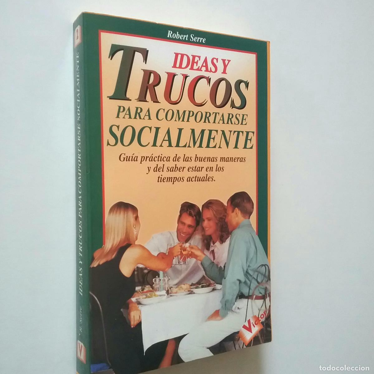 Libros: Robert Serre - Ideas y trucos para comportarse socialmente - Foto 1