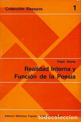 Libros: Bayley, Edgar - Realidad interna y funcion de la poesia - Foto 1