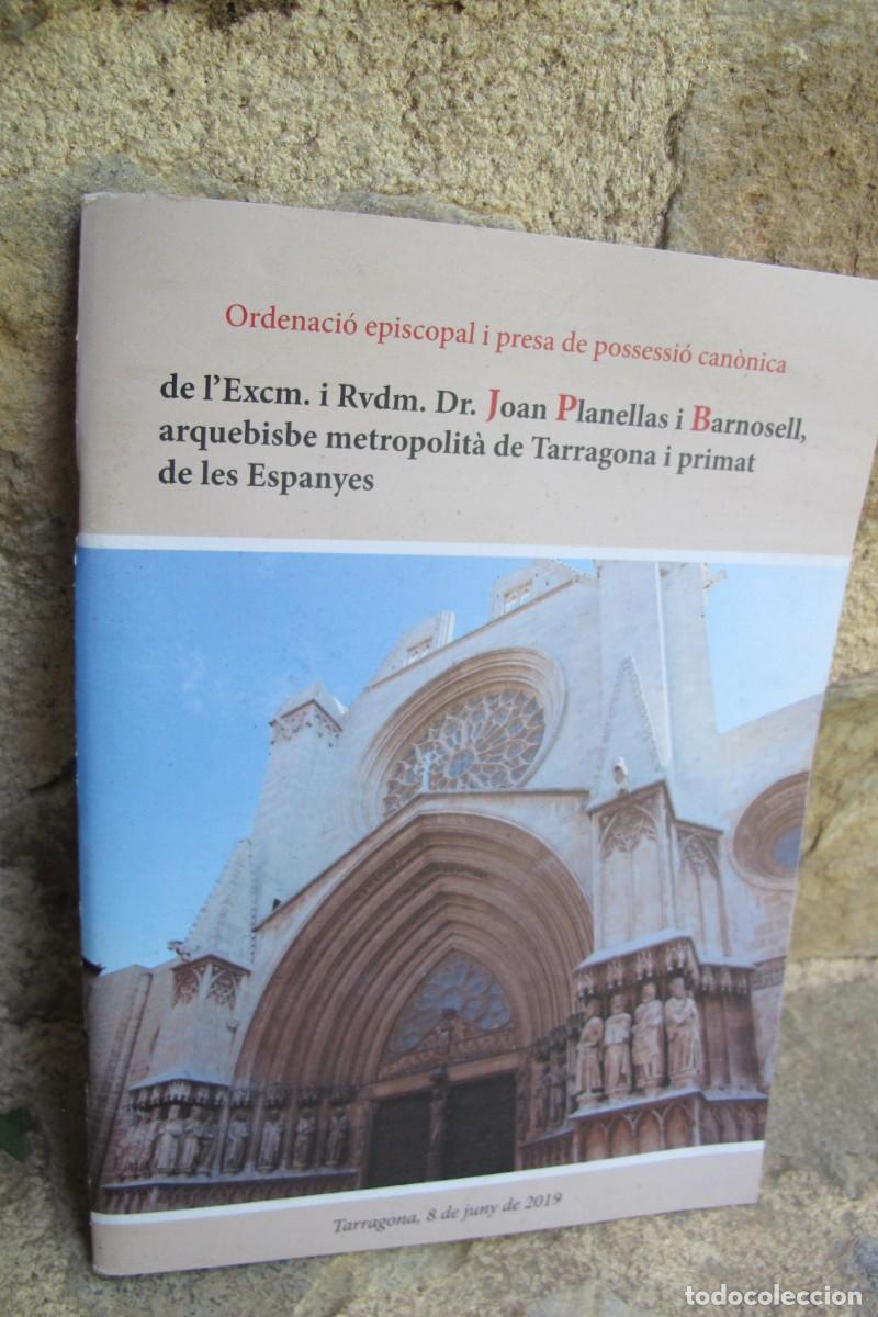 B&uuml;cher: ORDENACIO EPISCOPAL I PRESA DE POSSESSIO CANONICA JOAN PLANELLAS I BARNOSELL TARRAGONA 2019