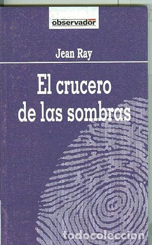 Libros: EL CRUCERO DE LAS SOMBRAS - Ray,Jean - Foto 1