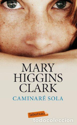 Libros: CAMINAR&Eacute; SOLA (Catal&aacute;n) - Clark,Mary Higgins - Foto 1