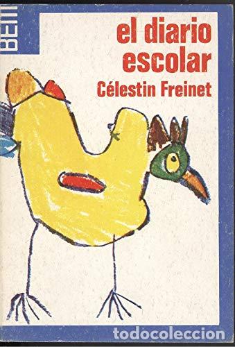 Libros: EL DIARIO ESCOLAR - Freinet,C&eacute;lestin - Foto 1