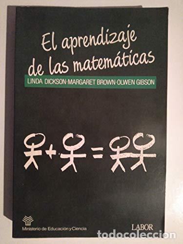 Libros: EL APRENDIZAJE DE LAS MATEM&Aacute;TICAS - Dickson/Brown/Dickson - Foto 1