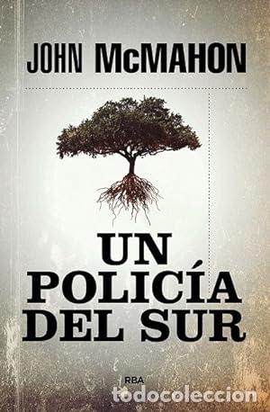 Libros: UN POLIC&Iacute;A DEL SUR 1&ordf; Edici&oacute;n - McMahon,John - Foto 1