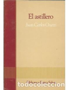 Libros: EL ASTILLERO - Onetti,Juan Carlos - Foto 1