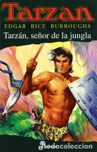 Libros: TARZ&Aacute;N SE&Ntilde;OR DE LA JUNGLA - Burroughs,Edgar Rice - Foto 1