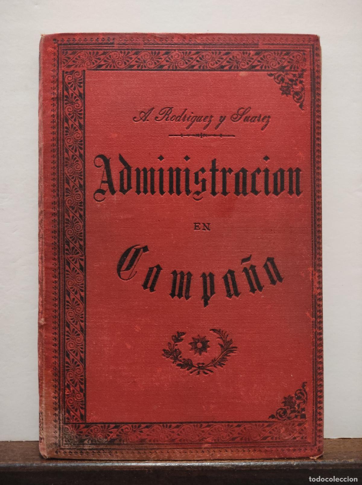 Libros: ADMINISTRACION DE LOS EJERCITOS EN CAMPA&Ntilde;A - A. RODRIGUEZ Y SUAREZ - Foto 1