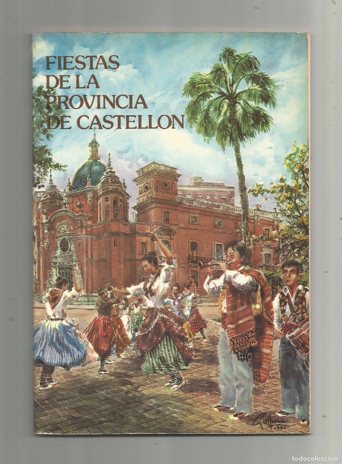 Libri di seconda mano: Fiestas de la provincia de Castell&oacute;n.