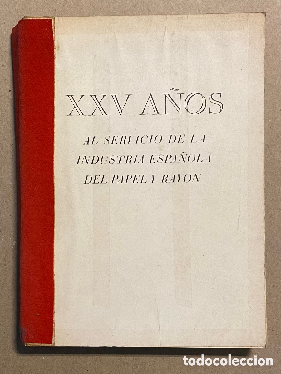 Libros: THE NORTHERN PULP CO. XXV A&Ntilde;OS AL SERVICIO DE LA INDUSTRIA DEL PAPEL Y RAY&Oacute;N.