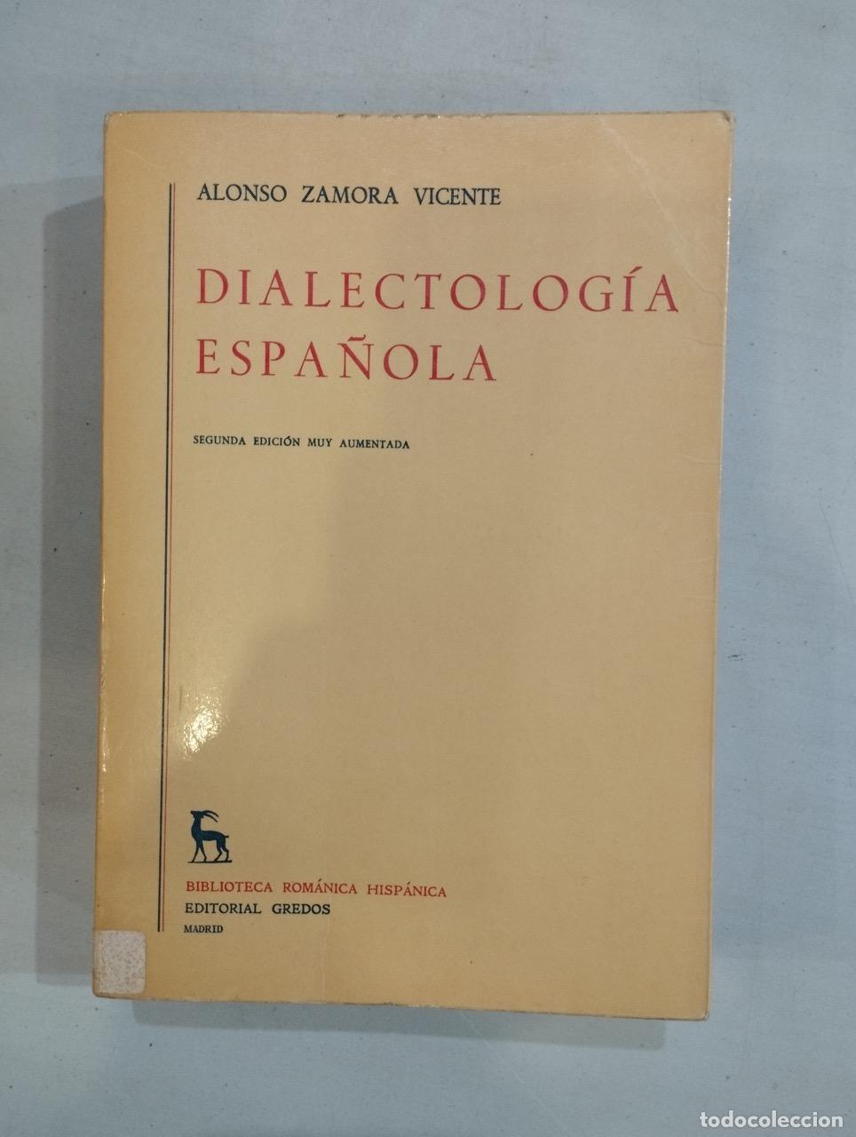 Libros: Alonso Zamora Vicente - Dialectolog&iacute;a espa&ntilde;ola - Foto 1