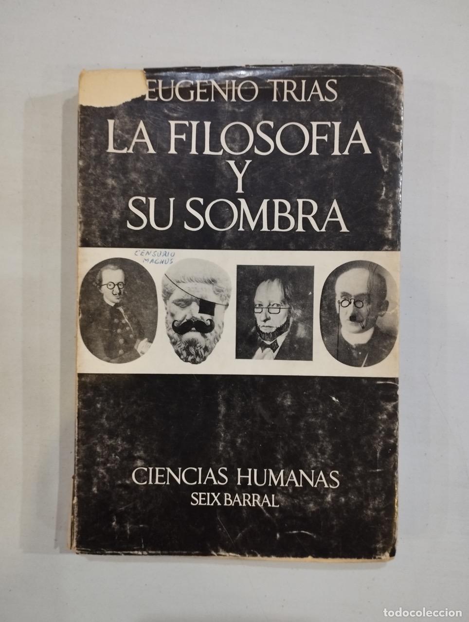 Libros: Eugenio Tr&iacute;as - La filosof&iacute;a y su sombra - Foto 1