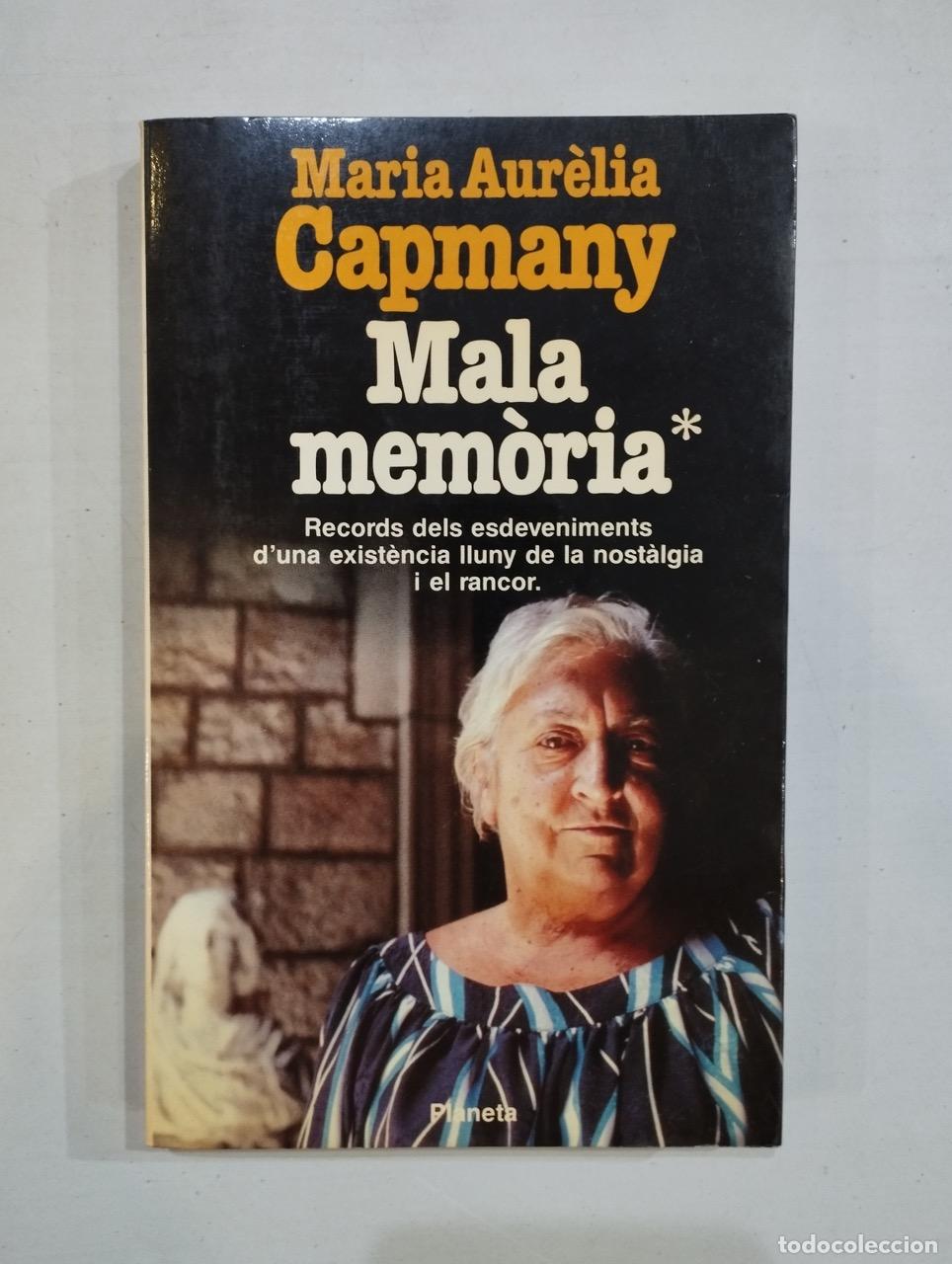 Libros: Maria Aur&egrave;lia Capmany - Mala mem&ograve;ria - Foto 1
