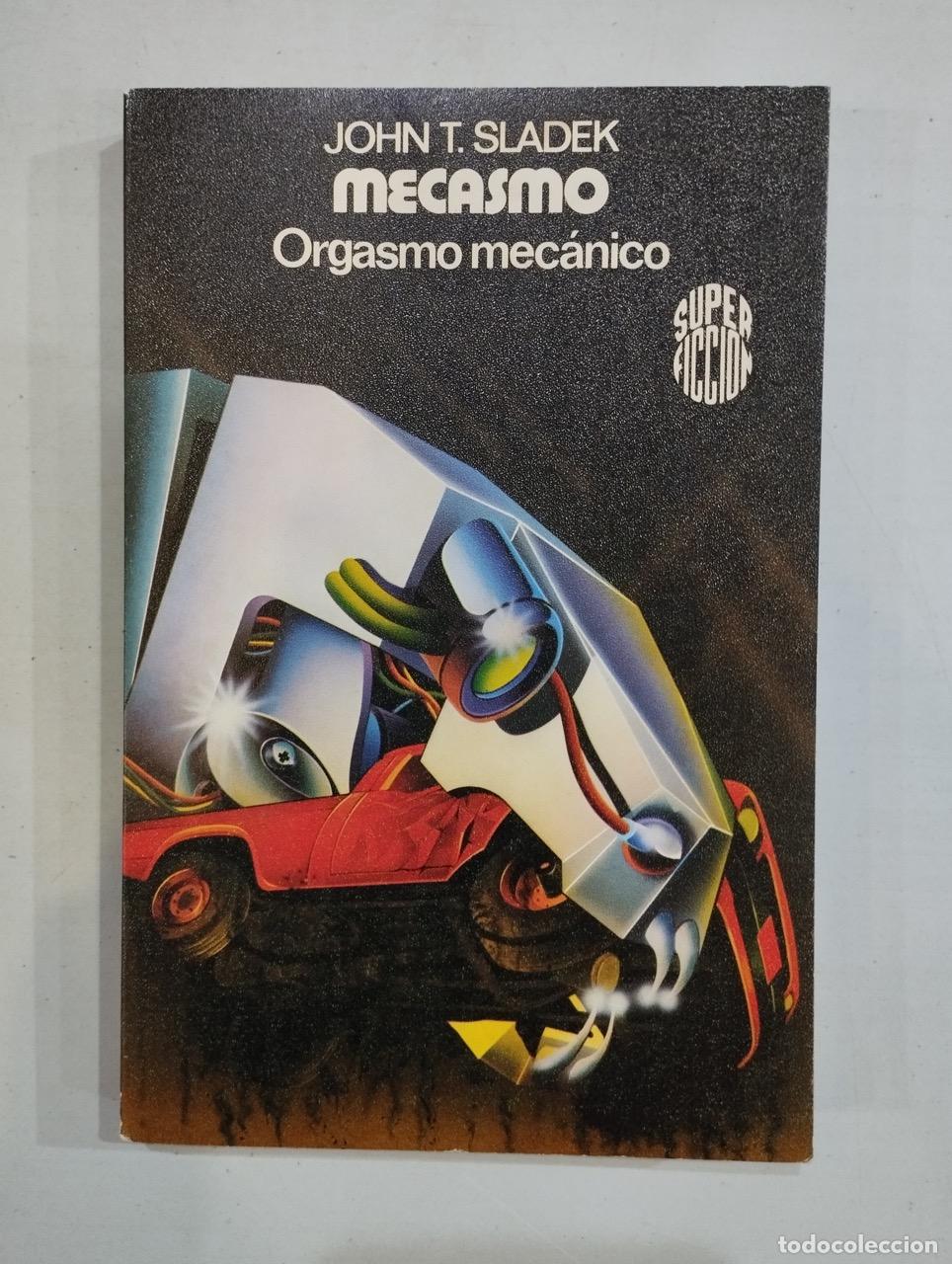 Libros: John T. Sladek - Mecasmo. Orgasmo mec&aacute;nico - Foto 1