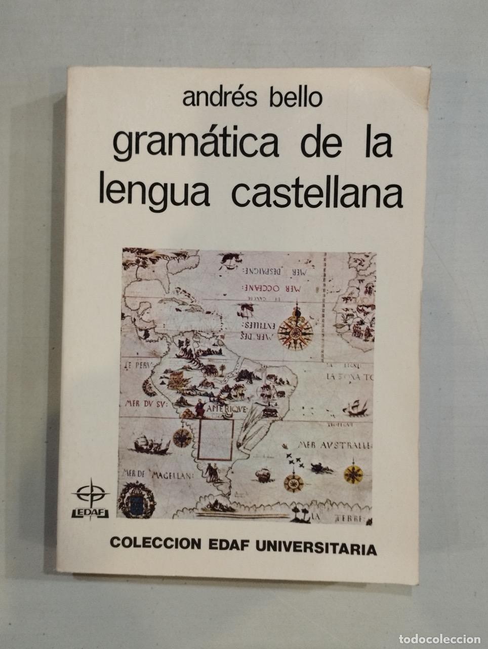 Libros: Andr&eacute;s Bello - Gram&aacute;tica de la lengua castellana - Foto 1