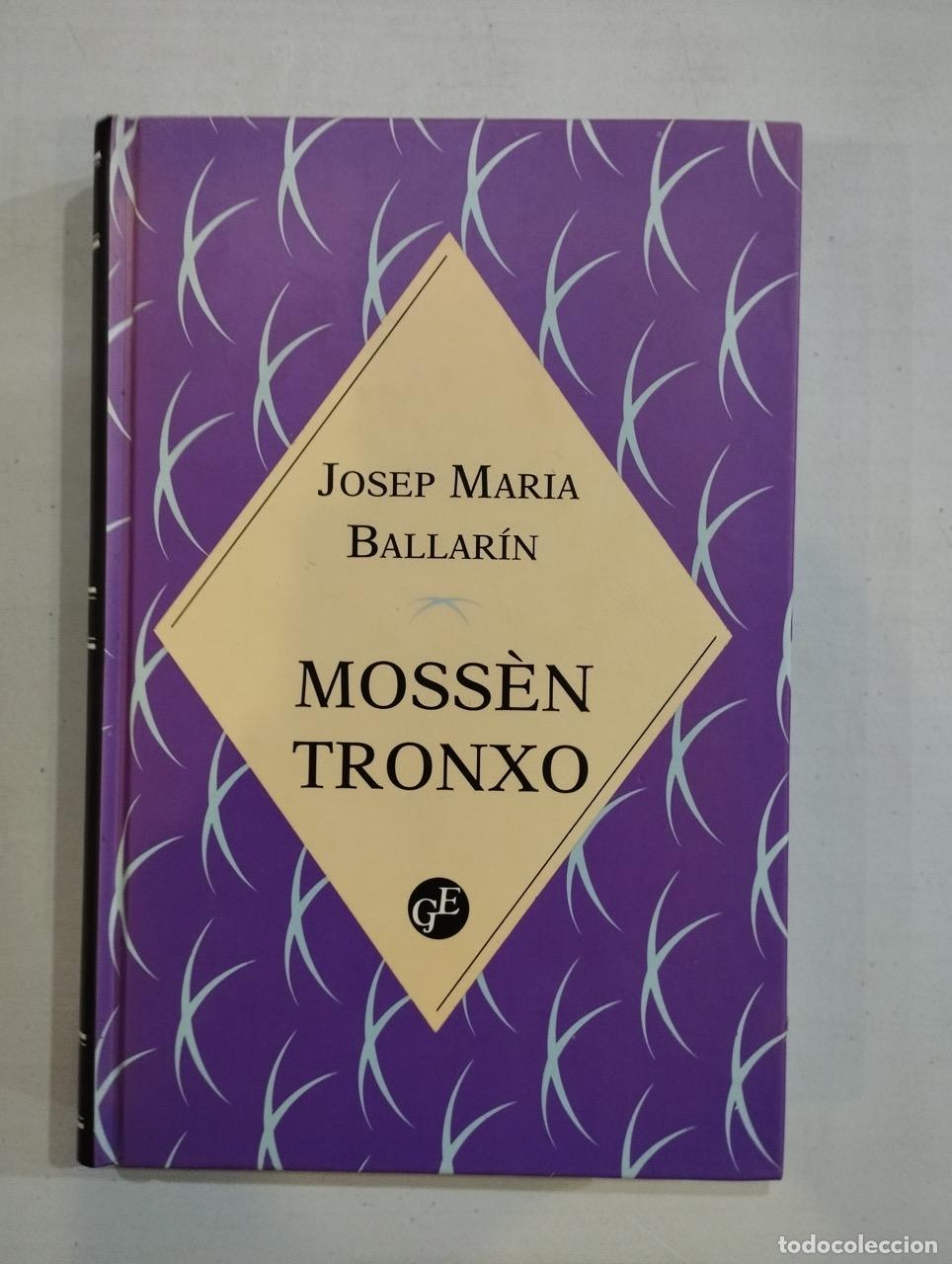 Libros: Josep Maria Ballar&iacute;n - Moss&egrave;n Tronxo - Foto 1