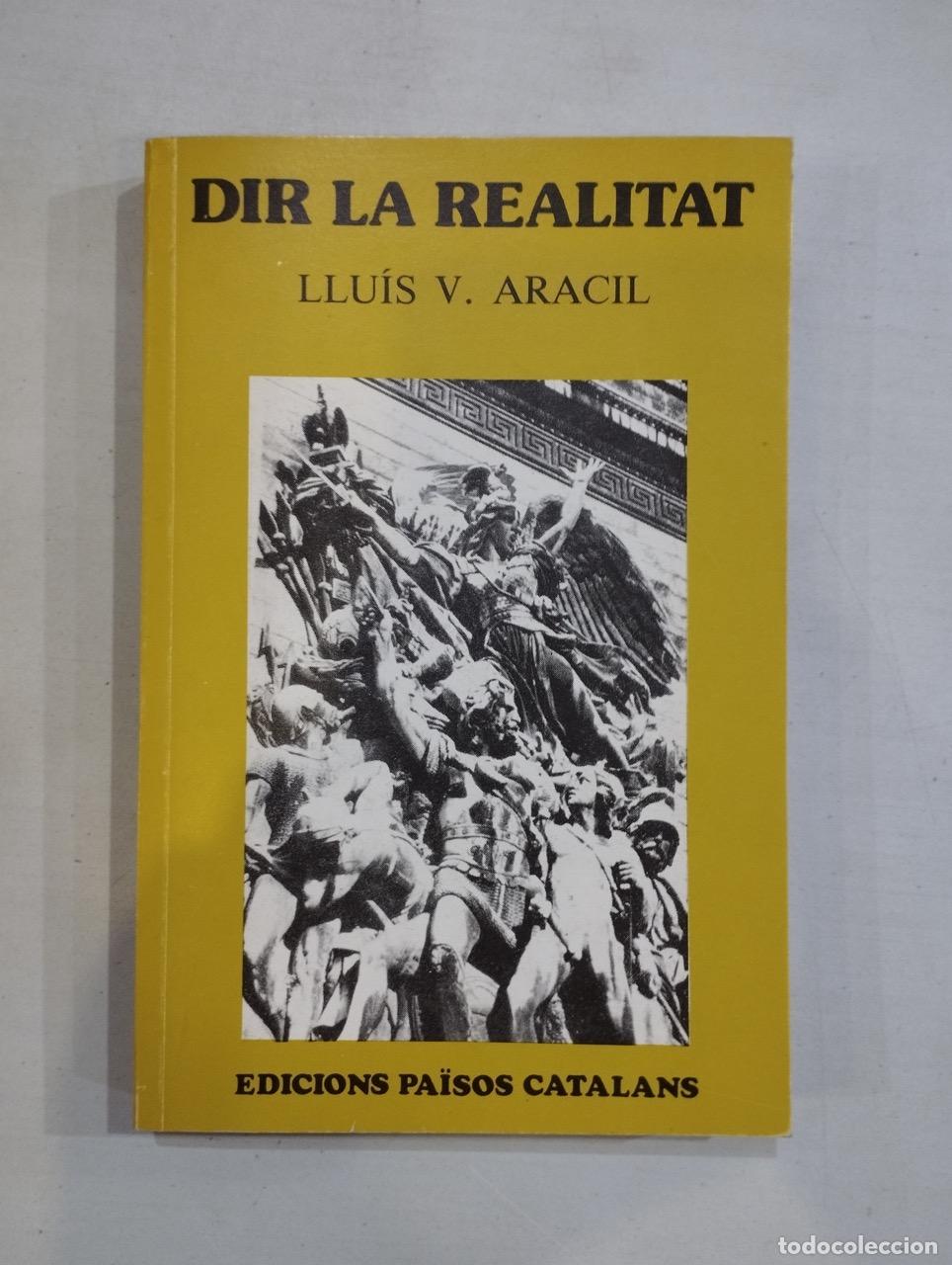 Libros: Llu&iacute;s V. Aracil - Dir la realitat - Foto 1