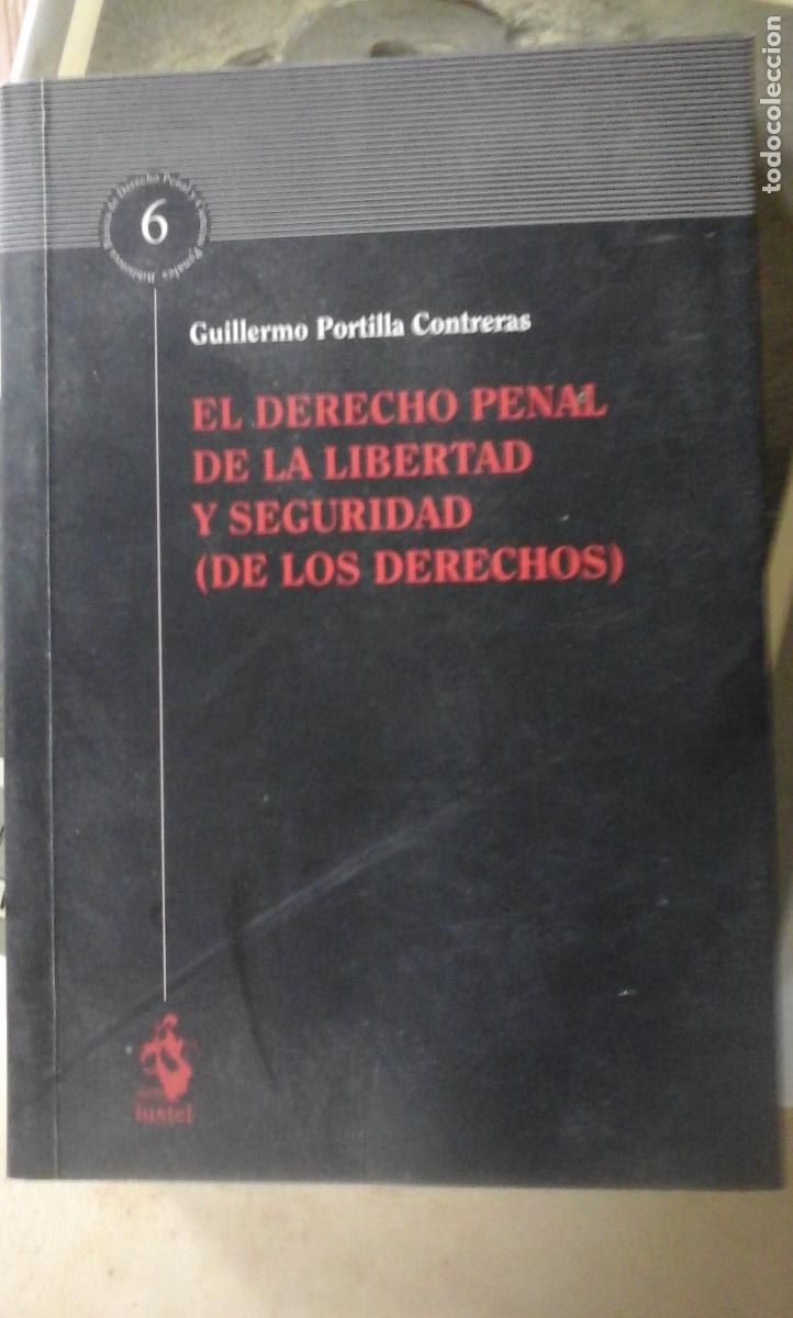 Libros: EL DERECHO PENAL DE LA LIBERTAD Y SEGURIDAD (DE LOS DERECHOS) (Madrid, 2012) - Guillermo Portilla Co