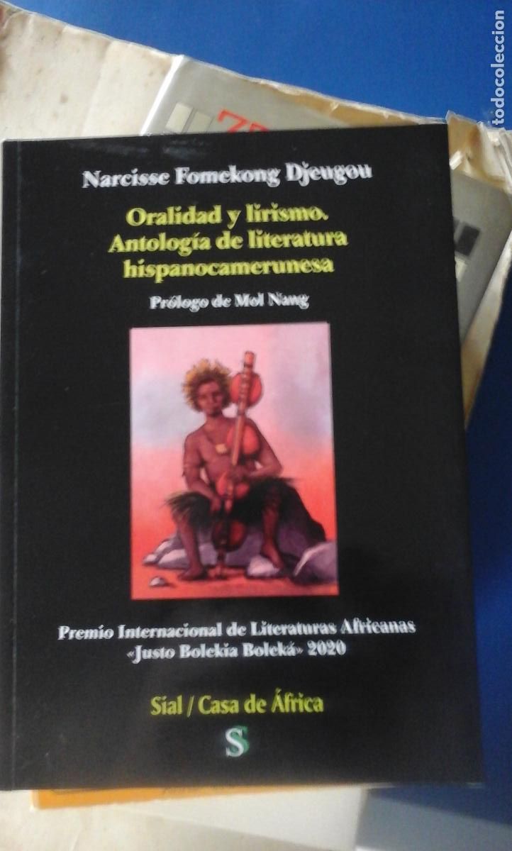 Libros: ORALIDAD Y LIRISMO. ANTOLOG&Iacute;A DE LITERATURA HISPANOCAMERUNESA (Madrid, 2021) - Narcisse Fomekong Dje
