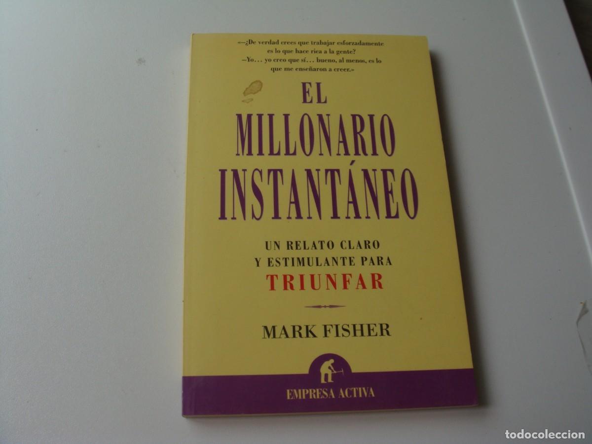 Libros: EL MILLONARIO INSTANTANEO MARK FISHER - Foto 1