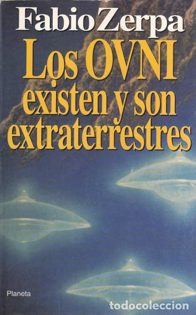 Libros: LOS OVNI EXISTEN Y SON EXTRATERRESTRES - ZERPA, FABIO - Foto 1